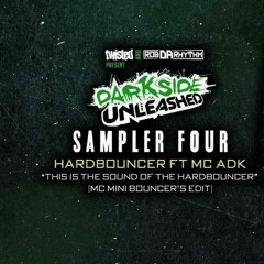 Hardbouncer Ft Mc ADK - This Is The Sound Of The Hardbouncer (MC Mini Bouncer's Edit) PREVIEW