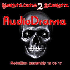 AUDIODRAMA @  Hardtechno Rebellion Assembly 10.3.17