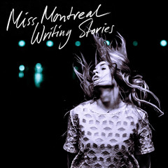 Miss Montreal - Writing Stories