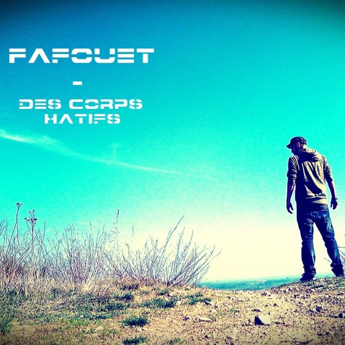 Fafouet - Des Corps Hatifs [ Daft Punk - Aérodynamic REMIX]