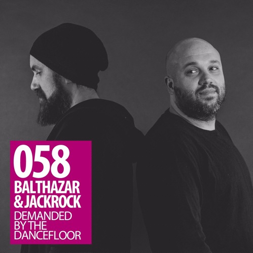 Demanded By The Dancefloor 058 with Balthazar & JackRock