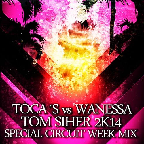 Toca´s Miracle Vs Wanessa - Shine It On - Tom Siher 2k14 Special Circuit Week Mix