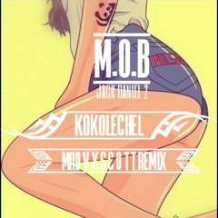 M O B - Jaack Daaniel's 2 #KoKoLeCheL ( #ABHISCOTT X MAD V REFIX )