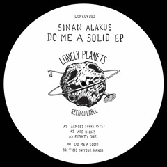 PREMIERE : Sinan Alakus - Do Me A Solid