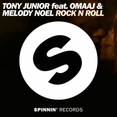 Tony Junior feat. Omaaj & Melody Noel – Rock N Roll [OUT NOW]
