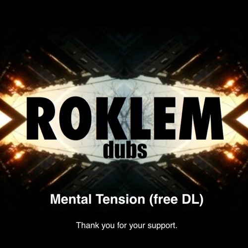 ROKLEM dubs - Mental Tension (200 Followers free DL)
