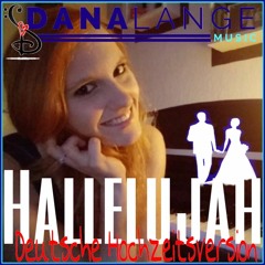 🎤 Hallelujah (Deutsche Hochzeitsversion) - Dana Lange (Cover)