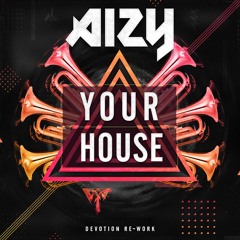 Your House (Devotion Re - Work)