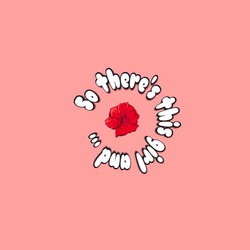 So There's This Girl & - IAMKRT