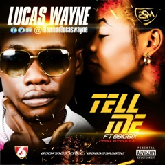 LUCAZWAYNE X BIG6IX - TELL ME