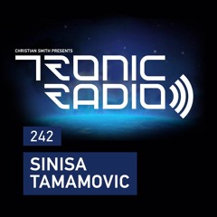 Tronic Podcast 242 with Sinisa Tamamovic