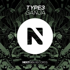 TYPE3 - Ganja (Original Mix)