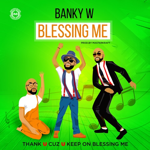 Stream Blessing Me by BankyW | Listen online for free on SoundCloud