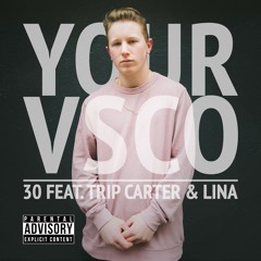 Your VSCO (feat. Trip Carter and Lina)