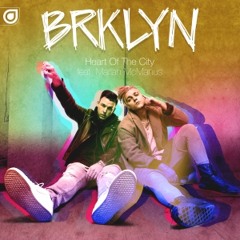 BRKLYN feat. Mariah McManus - Heart Of The City [OUT NOW]