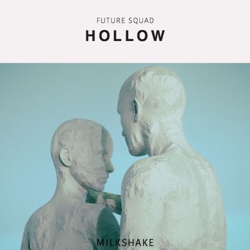 Future Squad - Hollow (Original Mix)