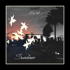 Sundown (Prod. Blankz & Big Will)