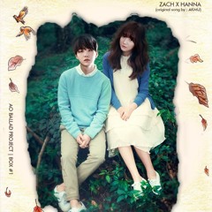 [Ballad Project] ZAC x HANNA - Time And Fallen Leaves