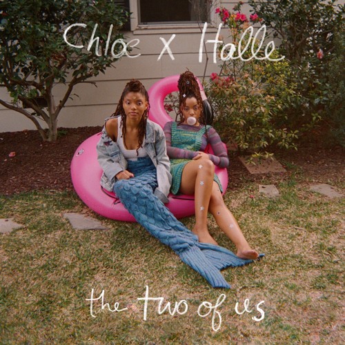 chloe x halle - the two of us