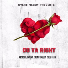 Toni Tone x Day Day x Joe Bean - Do Ya Right