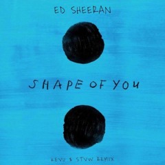 Shape of You (KEVU & STVW Remix)