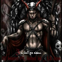El Mard ft.Mad M & Lil Joe - صفقه مع المارد 3