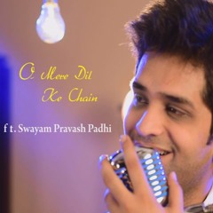 O Mere Dil Ke Chain Swayam