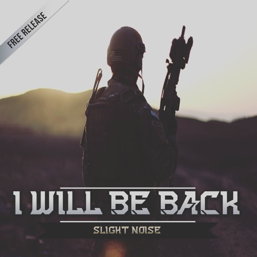 Slight Noise - I Will Be Back (radio Edit)