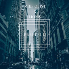 Mike Quist X Lionis - Freefall(Original Mix)