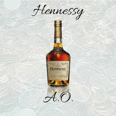 A.O.- Hennessy (prod. By Fentazi)