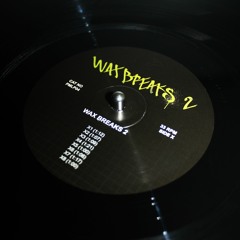 Wax Breaks - 'Wax Breaks 2' - [PMLP04] - X side showcase