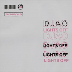 DJAO - Lights Off (SMBDL013)