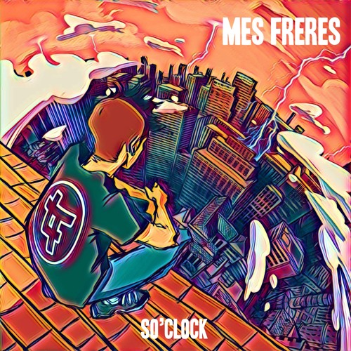 So Clock - Mes Frères
