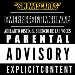 SIN MASCARAS - EMERRECE FT MCHINAP