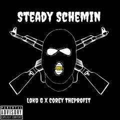Steady Schemin(Kodak Black slayed remix) X Loko G X Corey TheProfit