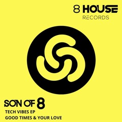 PREMIERE: Son Of 8 - Your Love