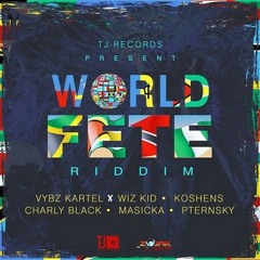 World Fete Riddim MIX (Clean)