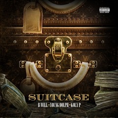 B Will - Suitcase Ft. Young Dolph And Koly P