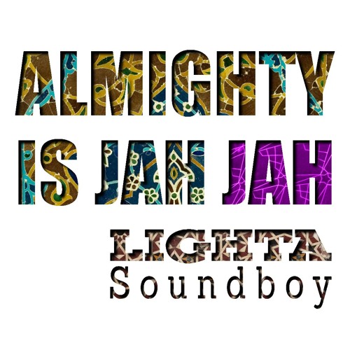 Lighta Soundboy Almighty Is Jah Jah 1枚