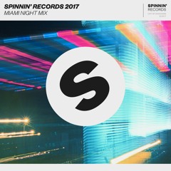 Spinnin' Records Miami 2017 - Night Mix