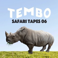 Tembo - Safari Tapes 06