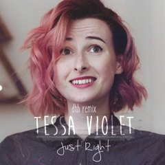 Tessa Violet - Just Right (Jakki remix)