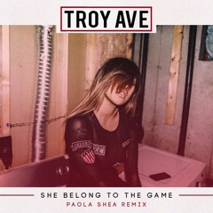 She Belongs To The Game (Paola Shea Remix)