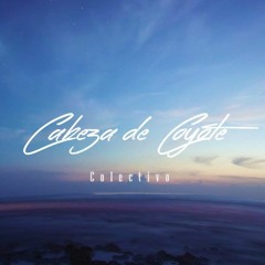 Colectivo Cabeza De Coyote (Full Album) - Cabeza De Coyote