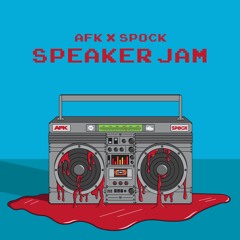 AFK & Spock - Speaker Jam