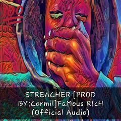 STREACHER-Famous Rich[prod by:cormil]