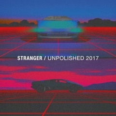 Stranger at Unpolished 2017