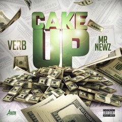 Cake Up Ft. Mr Newz (Produced by Dave Starr)