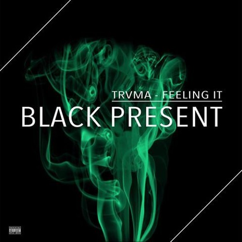 Trvma - Feeling It [OUT NOW]