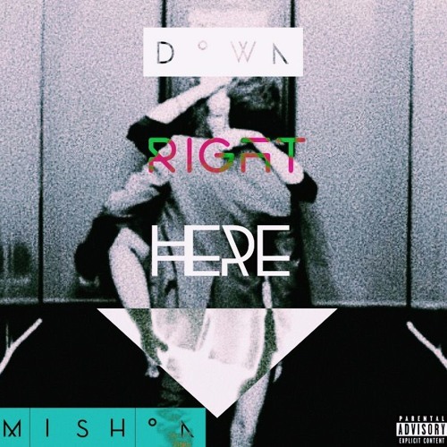Down Right Here Prod. by Mishon x SVN14 x DY 808 Mafia
